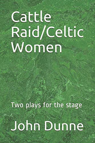 Cattle Raid/Celtic Women: Two Plays for the Stage book cover