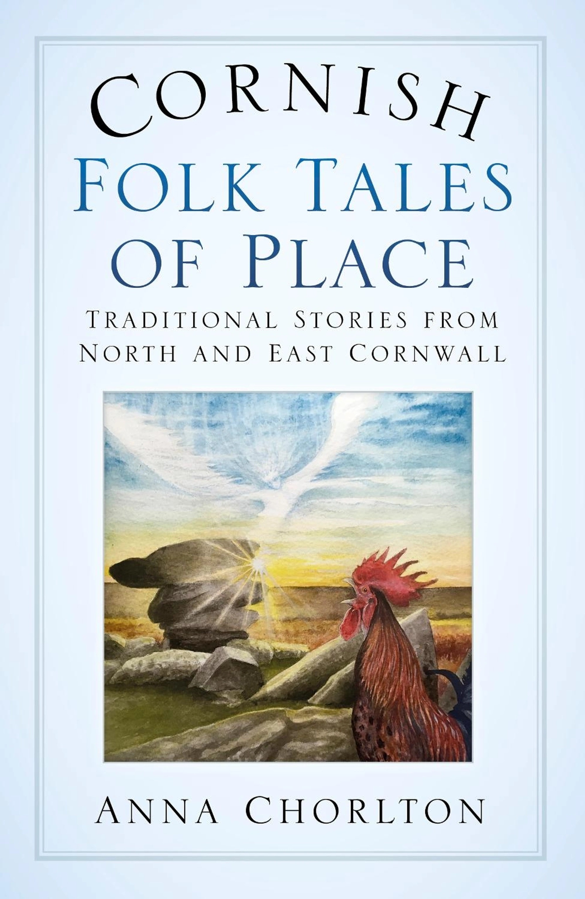 Cornish Folk Tales of Place: Traditional Stories from North and East Cornwall book cover