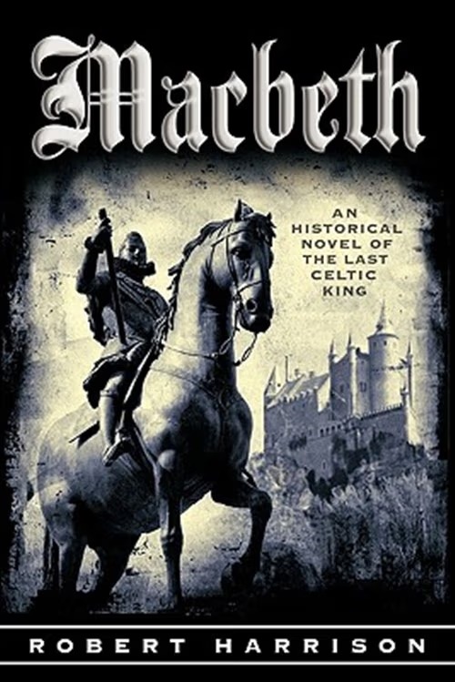Macbeth: An Historical Novel of the Last Celtic King book cover