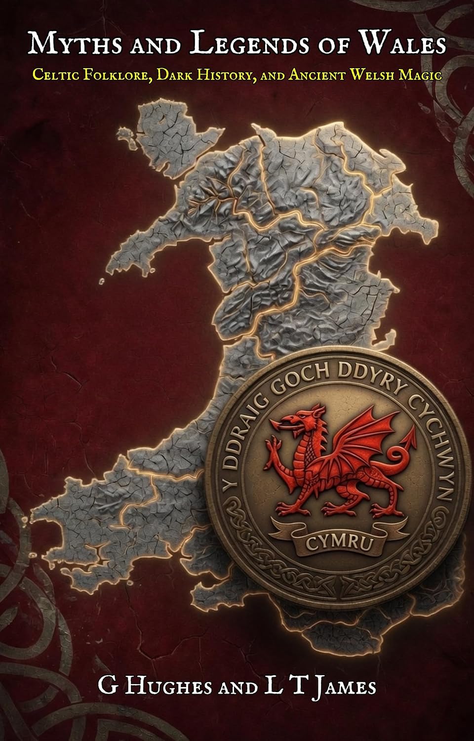 Myths and Legends of Wales: Celtic Folklore, Dark History, and Ancient Welsh Magic book cover