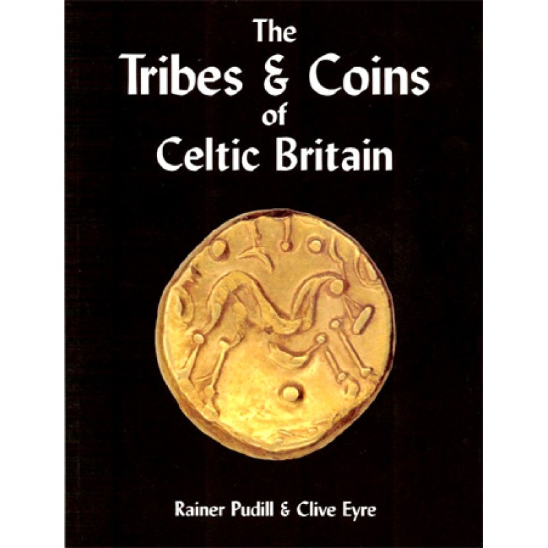 The Tribes and Coins of Celtic Britain book cover